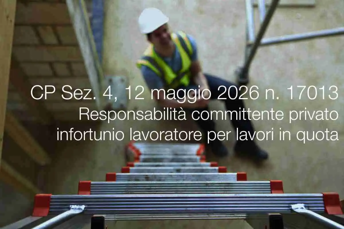 Cassazione Penale Sez. 4, 12 maggio 2026 n. 17013